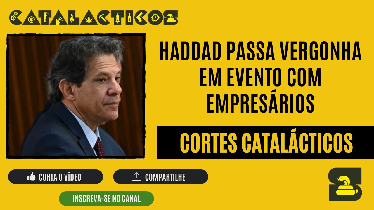 [CORTES] HADDAD passa VERGONHA em EVENTO COM EMPRESÁRIOS