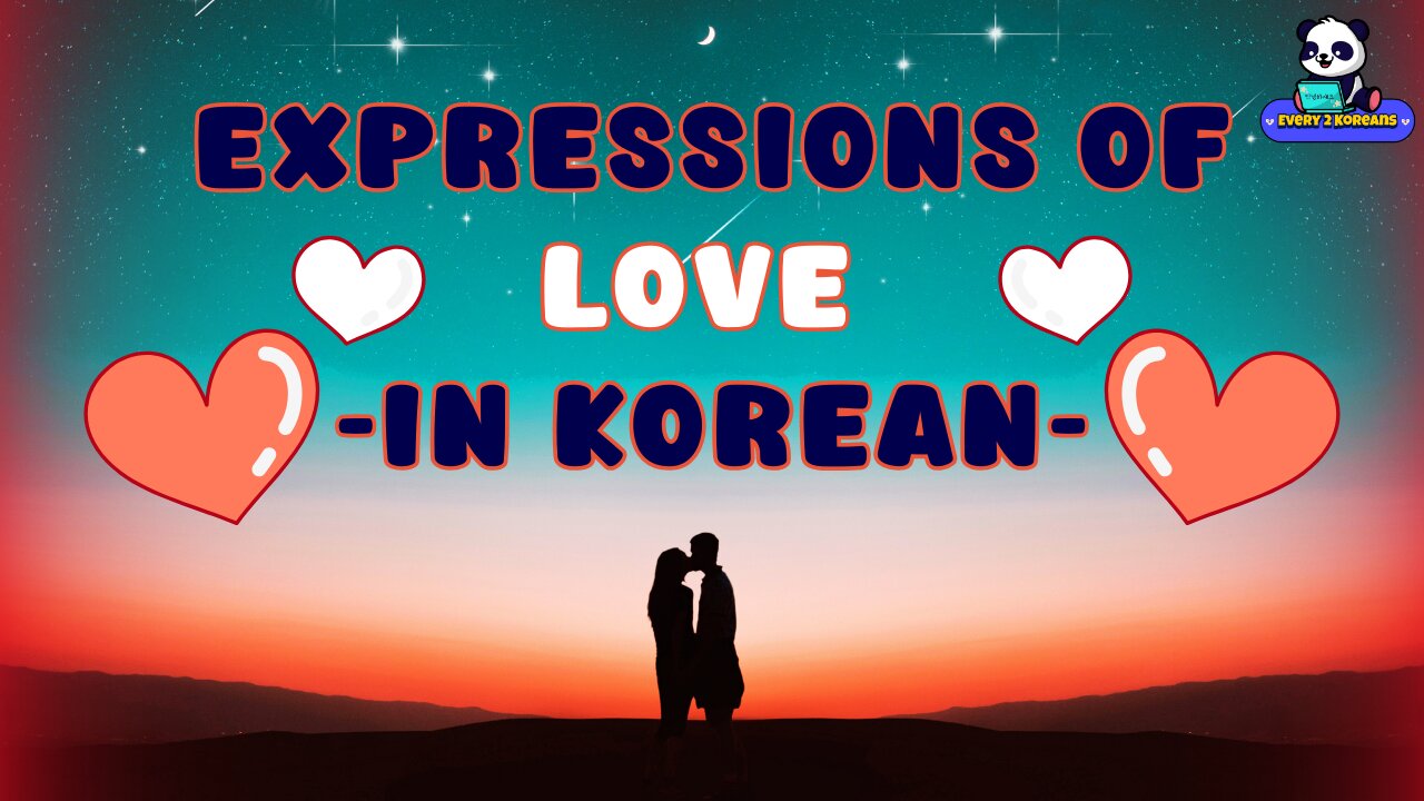 Must-know to show your Love in Korean