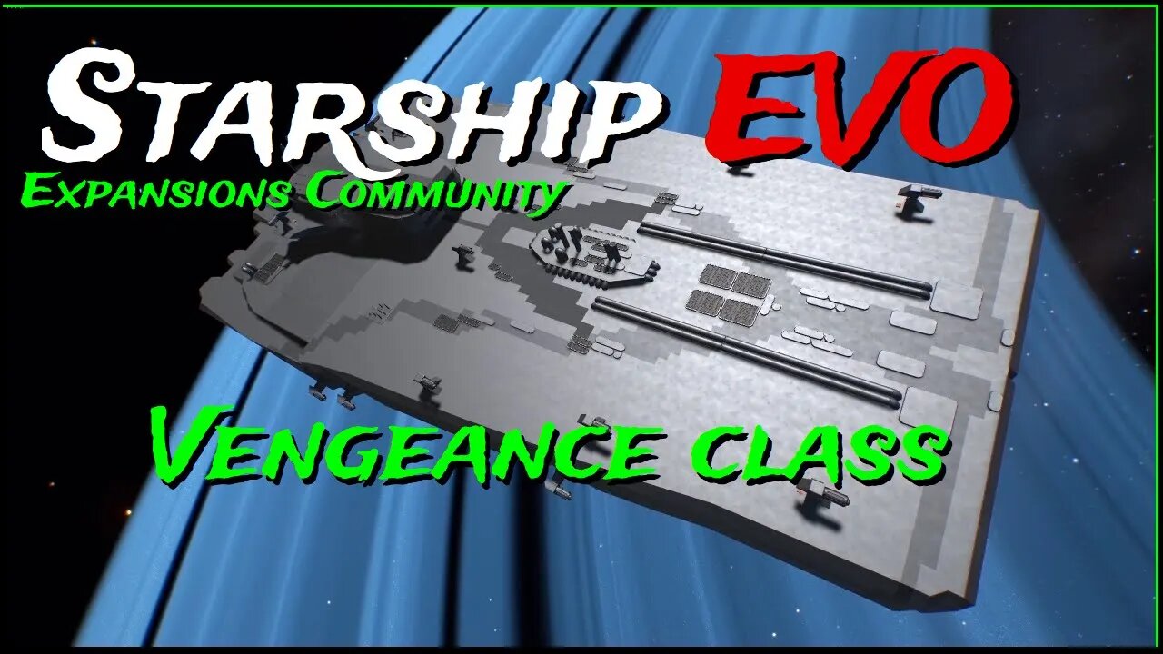 Starship EVO Expansions - Ep 9 - Vengeance Class - The Federation Fleet Expansions Community
