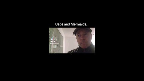 Uaps and Mermaids 🧜‍♂️