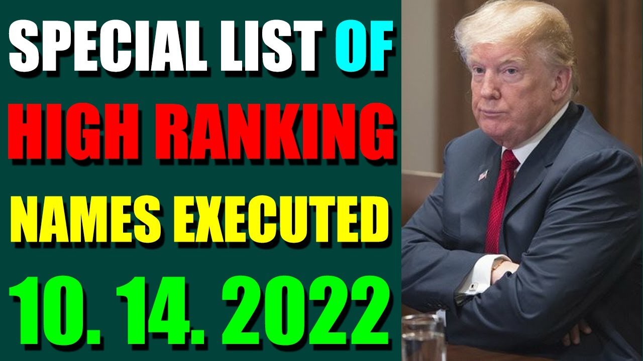 SPECIAL LIST OF HIGH RANKING NAMES EXECUTED UPDATE ON OCT 14, 2022