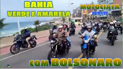 MULTIDÃO NA MOTOCIATA DA BAHIA 02/07/22- HOJE COM BOLSONARO.