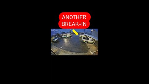 ANOTHER BREAK-IN CAUGHT ON CAMERA