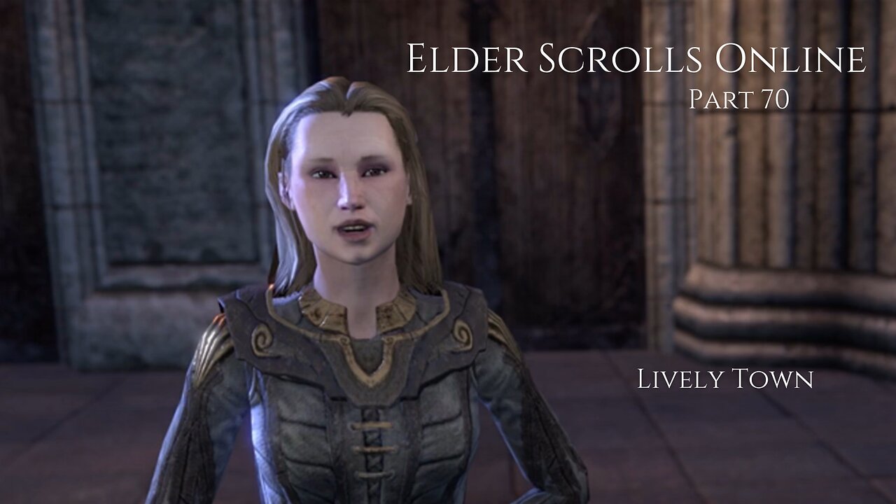 The Elder Scrolls Online Part 70 - Lively Town