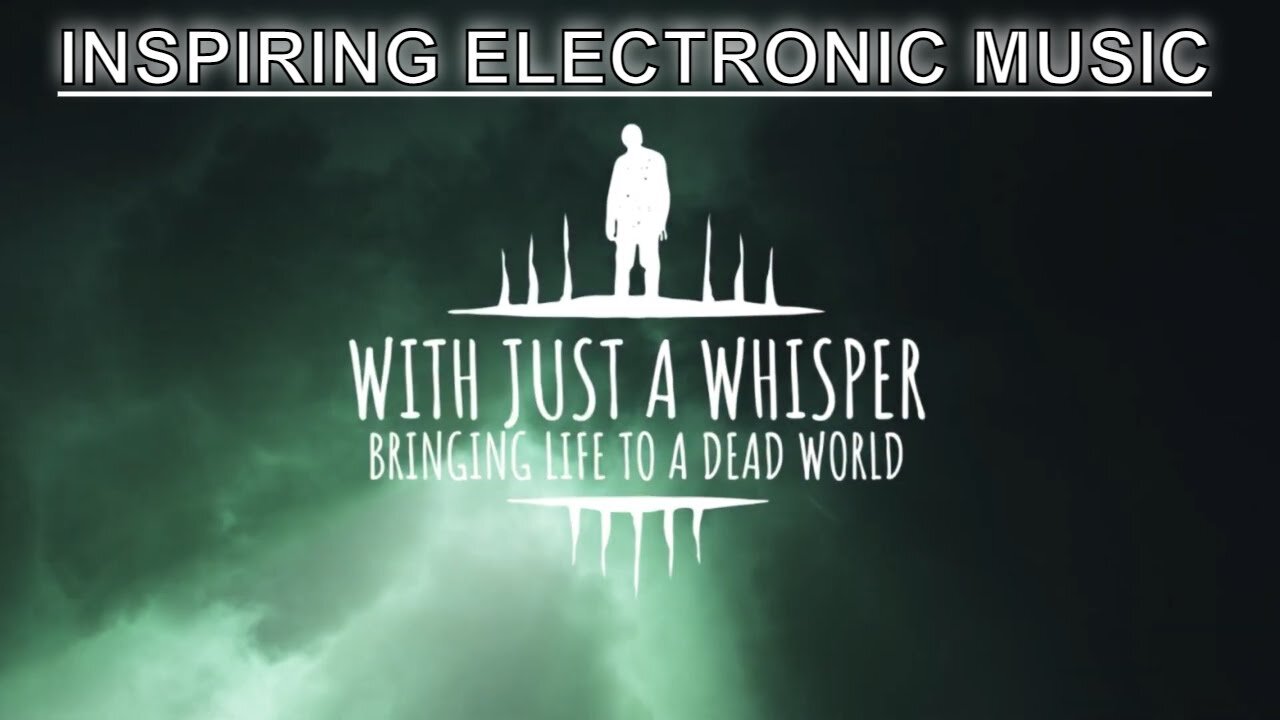 (Inspiring/Uplifting Electronic Music) With Just a Whisper - A Journey's Progress (Full EP Stream)