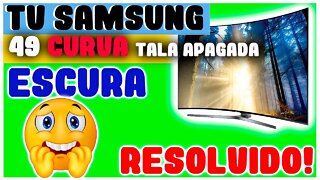 Tv samsung 49 curva tela apagada escura (resolvido)