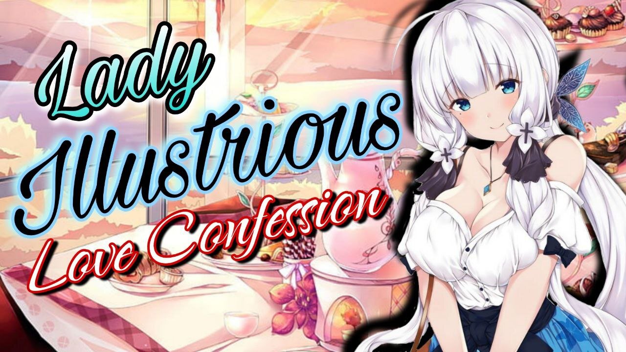 ASMR ROLEPLAY ☕️ LADY Illustrious LOVE confession ❤️ Azur Lane [Use Earphones 🎧]