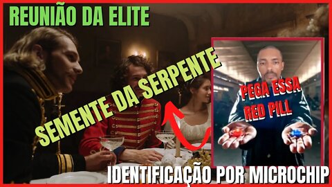 Reuniao da Elite | Redução populacional | Implante do Chip | Semente da Serpente