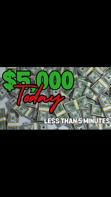 WATCH NOW: Get $5,000 TODAY