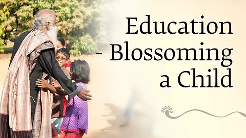 Education - Blossoming a Child