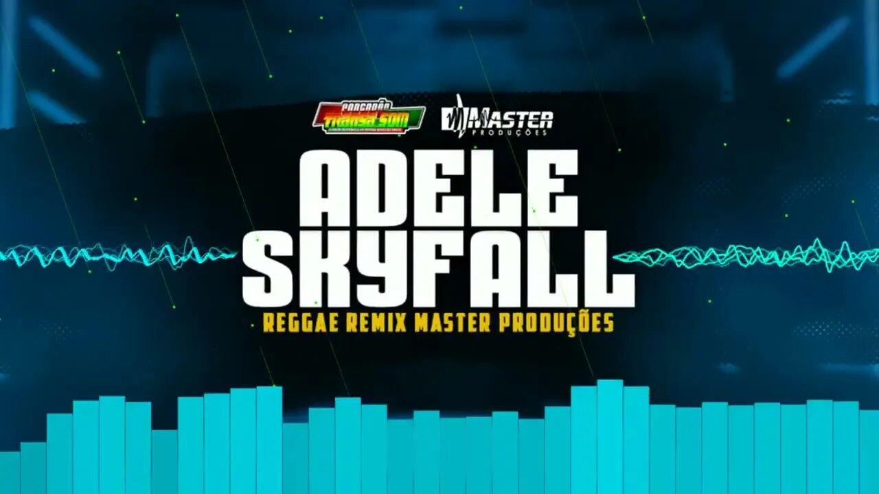 ADELE - SKYFALL // MELO DE 007 REGGAE REMIX @MASTER PRODUÇÕES REGGAE REMIX