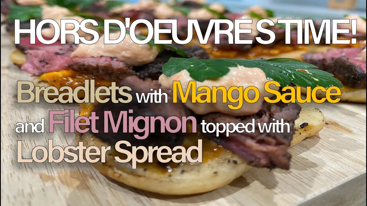 HORS D'OEUVRE FTW!!! Breadlets with MANGO SAUCE and FILET MIGNON topped with LOBSTER SPREAD