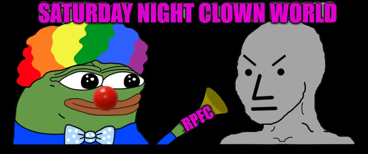 SATURDAY NIGHT CLOWN WORLD 2-10-24