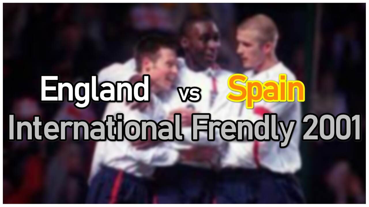 England vs Spain (International Frendly 2001)