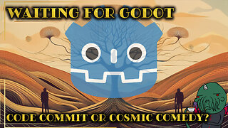 Waiting for Godot: Code Commit or Cosmic Comedy?