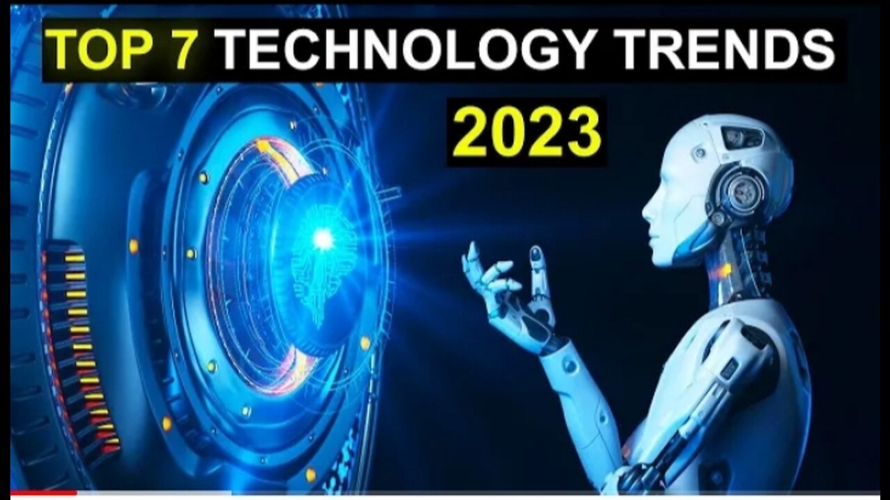 TOP 7 Technology on Trends in 2023