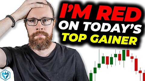 I'm RED on the Biggest Percentage Gainer in the Market Today