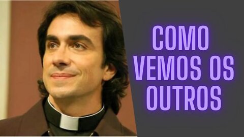 Como Vemos Os Outros.