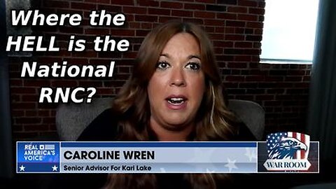 Caroline Wren: “Where the Hell Is the National RNC? Republican Party Is Spineless!” - 6/9/23