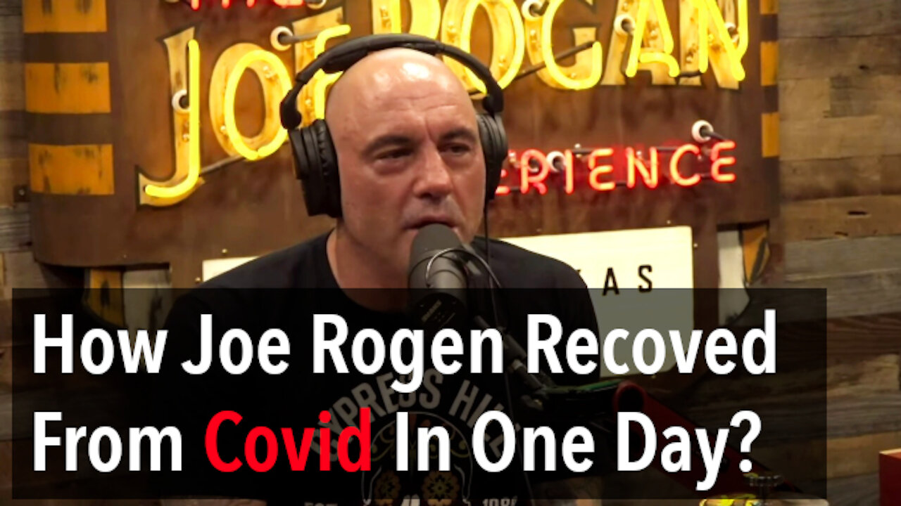 How Joe Rogan Recovered From Covid In One Day - Reveal All His Covid Treatments