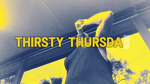Thirsty Thursday LIVE