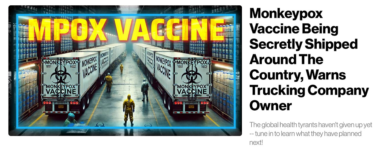 Monkeypox Vaccine Being Secretly Shipped Around The Country, Warns Trucking Company Owner
