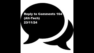 Reply to Comments 104 (Alt-Tech)