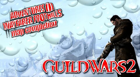 GUILD WARS 2 0010 Mor Tah Meth ADVENTURES in WAYFARER FOOTHILLS