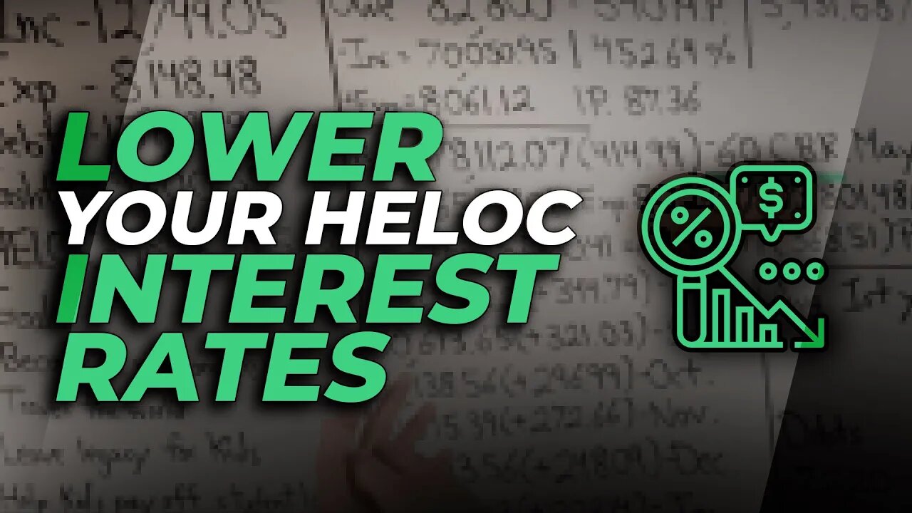 How To Lower Your Interest Rate On Your Heloc