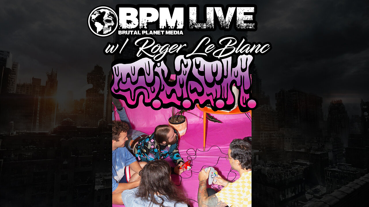 BPM Live w/ Roger LeBlanc of G.U.S.H.
