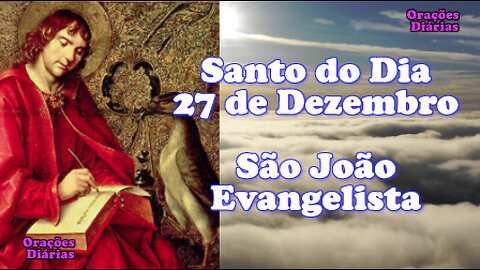 Santo do dia 27 de Dezembro, São João Evangelista