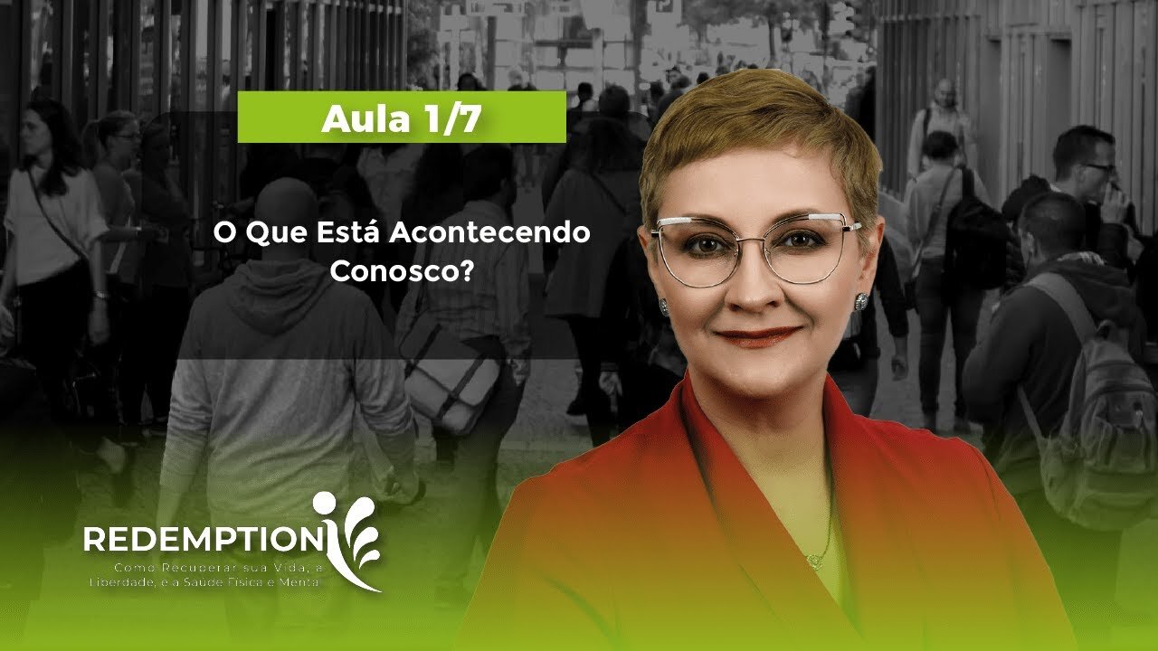 Aula 1/7 – O Que Está Acontecendo Conosco? | Maria Pereda