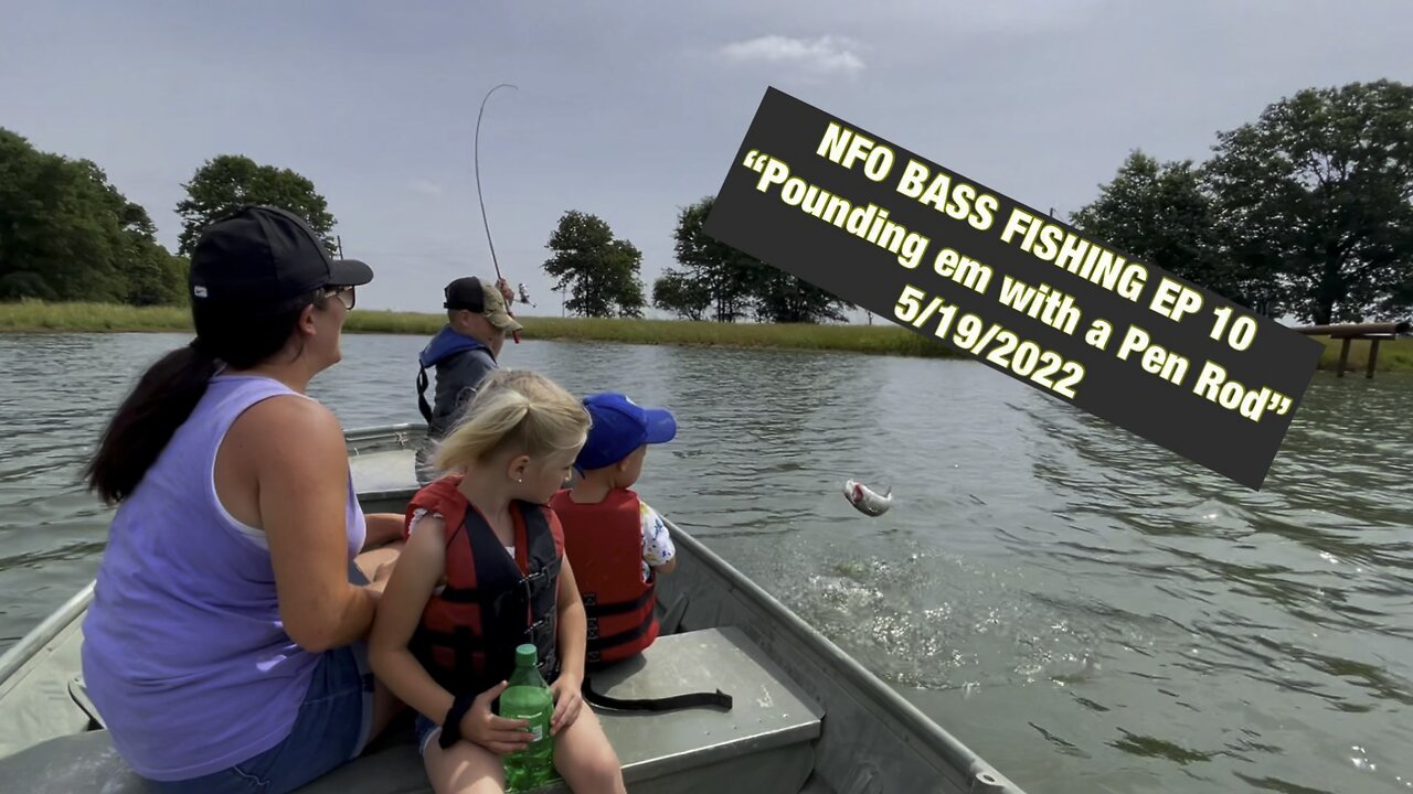 NFO BASS FISHING EP 10 “Pounding ‘em with a Pen Rod”