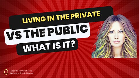 Living In The Private Vs Public
