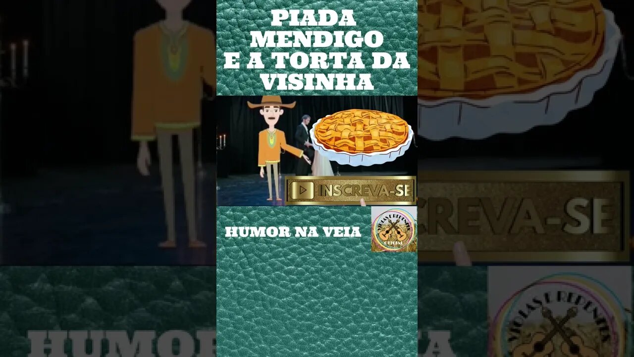 PIADA MENDIGO E A TORTA DA VISINHA