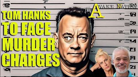 The Awake Nation 08.26.2024 Tom Hanks To Face Murder Charges