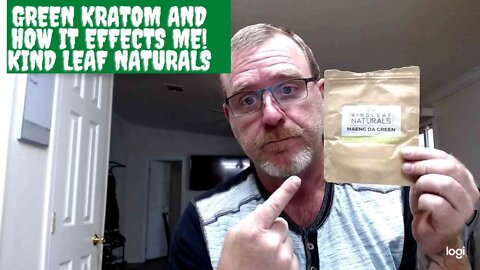Green Kratom and How It Effects Me! Kind Leaf Naturals