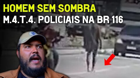 Homem sem sombra aparece na BR 116 (sobrenatural)