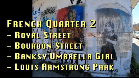 5 뉴올리언스 French Quarter 2편 - Royal St, Bourbon St, Banksy Graffiti, Armstrong Park
