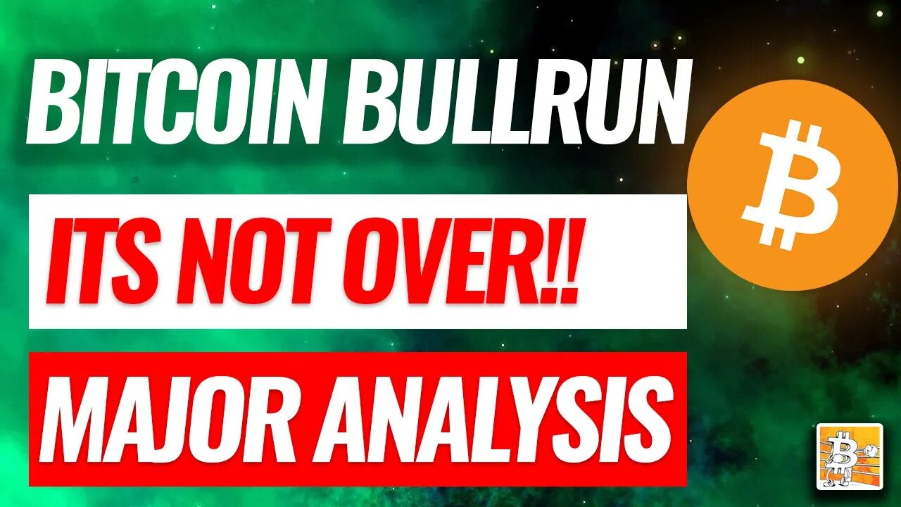 WHEN DOES THE BULLRUN END? FUNDEMENTAL ANALYSIS SHOWING WHY ITS NOT OVER! BITCOIN