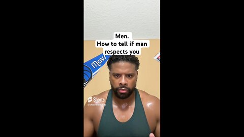 Men. How to tell if man respects you #shorts #success #motivation #mindset #goals #life #gym #advice