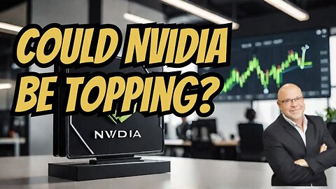 Why NVidia may be topping (short term.)