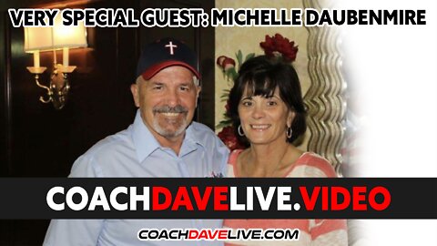 Coach Dave LIVE | 1-28-2022 | VERY SPECIAL GUEST: MICHELLE DAUBENMIRE