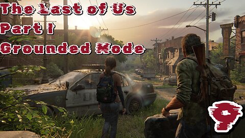 The Last of Us Part I Grounded Mode Episode 9