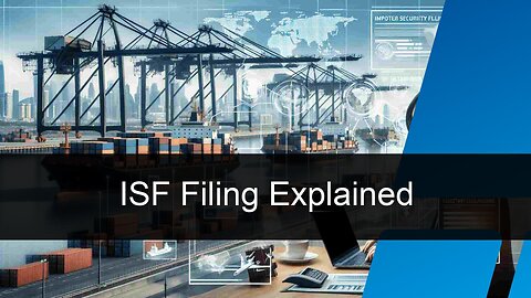Understanding ISF Requirements: Restrictions on Filing for Specific Commodities