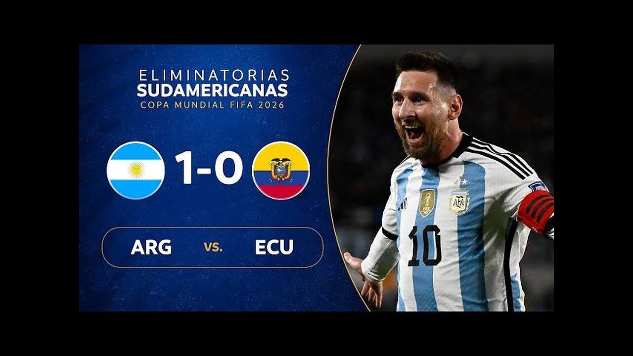 ARGENTINA vs. ECUADOR [1-0] | RESUMEN | ELIMINATORIAS SUDAMERICANAS | FECHA 1