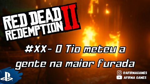 Red Dead Redemption 2 - #20 Confiamos no Tio, e olha no que deu - PS4 (#269)