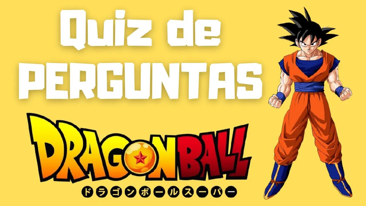 Quiz de Perguntas de Dragon Ball | Quiz Animado de Dragon Ball