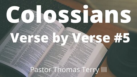 Colossians Verse by Verse #5