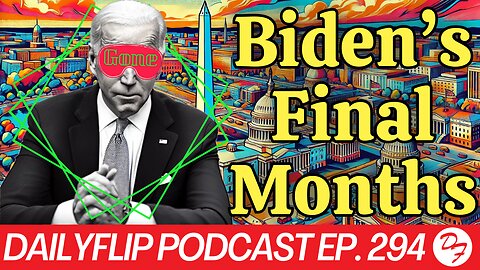 What is Biden To Do With All This Time? - DailyFlip Podcast Ep. 294 - 7/29/24